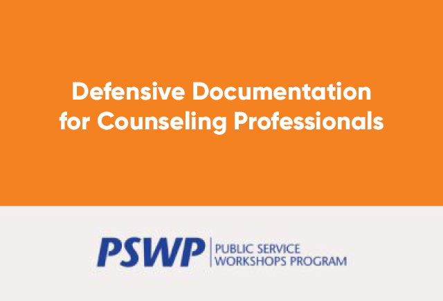 July 10 and 11: Defensive Documentation for Counseling Professionals